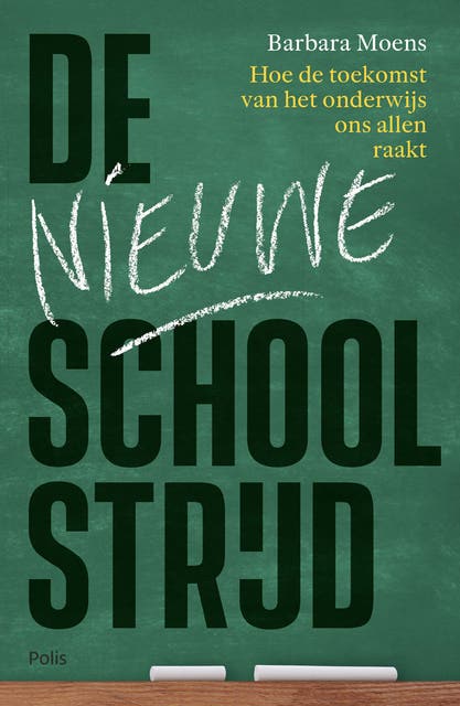 De nieuwe schoolstrijd: Hoe de toekomst van het onderwijs ons allen raakt – omslag van het luisterboek van Barbara Moens