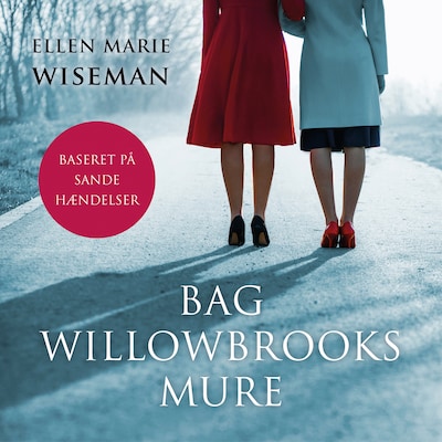 Bag Willowbrooks mure – omslag til lydbogen af Ellen Marie Wiseman