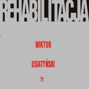 Rehabilitacja – okładka audiobooka, autor Wiktor Osiatyński
