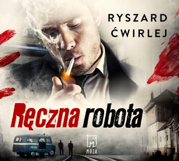 Ręczna robota – okładka audiobooka, autor Ryszard Ćwirlej