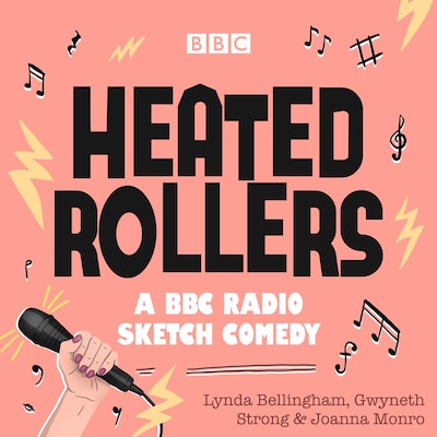 Heated Rollers – omslag til lydbogen af Lynda Bellingham, Joanna Monro, Gwyneth Strong