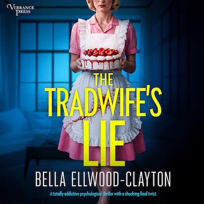 The Tradwife's Lie – omslag til lydbogen af Bella Ellwood-Clayton