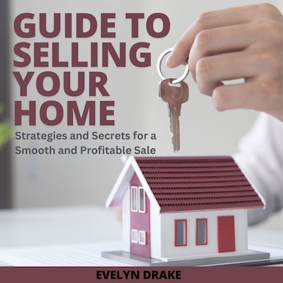 Guide to Selling Your Home