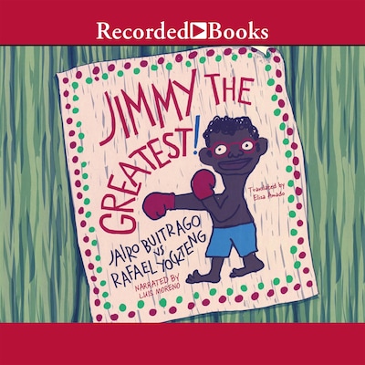 Jimmy the Greatest – omslag til lydbogen af Jairo Buitrago