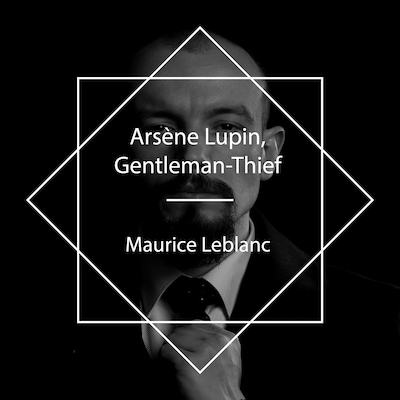 Arsène Lupin, Gentleman-Thief – omslag til lydbogen af Maurice Leblanc