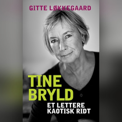 Tine Bryld – omslag til lydbogen af Tine Bryld, Gitte Løkkegaard