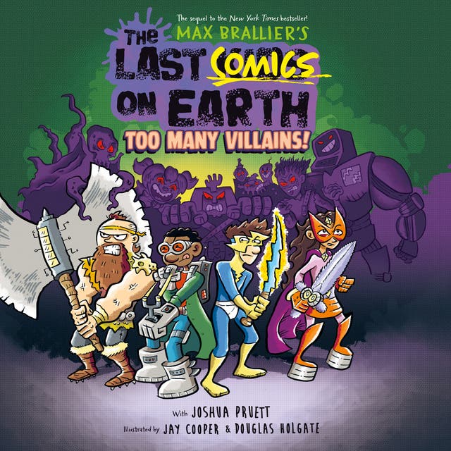 The Last Comics on Earth: Too Many Villains!: From the Creators of The Last Kids on Earth – omslag til lydbogen af Max Brallier, Joshua Pruett