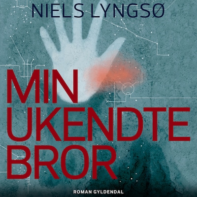 Min ukendte bror – omslag til lydbogen af Niels Lyngsø
