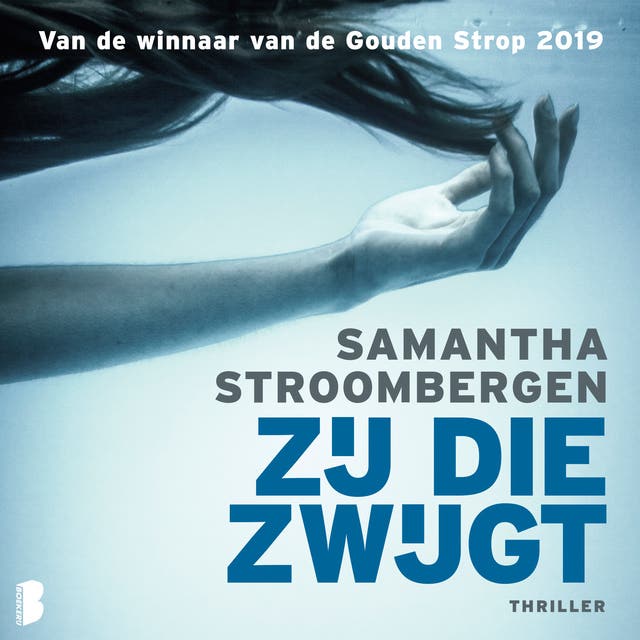 Zij die zwijgt: Een jonge vrouw is mishandeld. Ze weigert iets te zeggen. Waar is ze bang voor? – omslag van het luisterboek van Samantha Stroombergen
