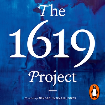 The 1619 Project – omslag til lydbogen af Nikole Hannah-Jones, The New York Times Magazine
