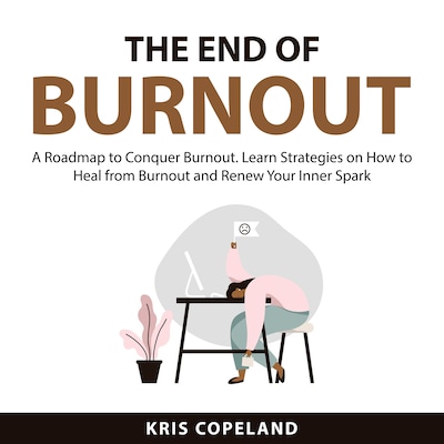 The End of Burnout – omslag til lydbogen af Kris Copeland