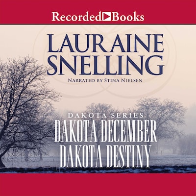 Dakota December and Dakota Destiny – omslag til lydbogen af Lauraine Snelling