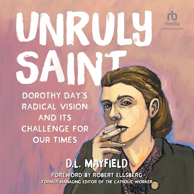Unruly Saint – omslag til lydbogen af D.L. Mayfield