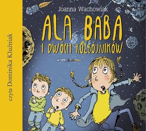 Ala Baba i dwóch rozbójników – okładka audiobooka, autor Joanna Wachowiak