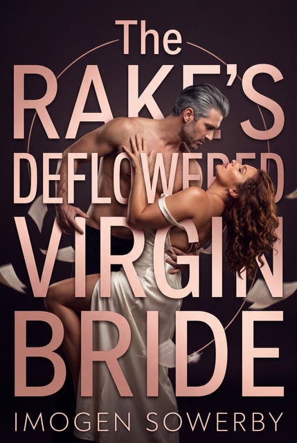 The Rake's Deflowered Virgin Bride: Historical Erotic Breeding First Time Romance – omslag til lydbogen af Imogen Sowerby