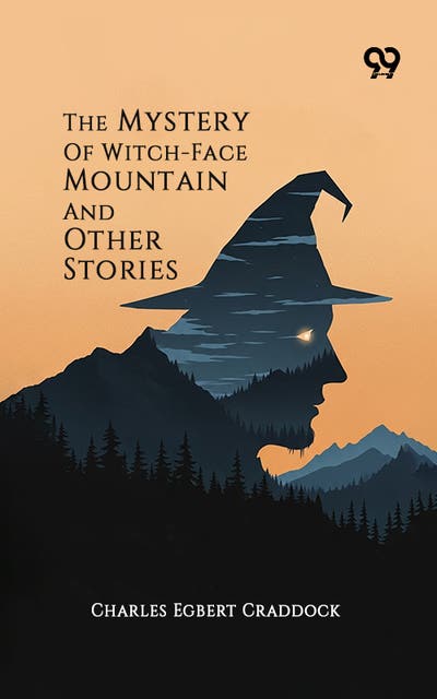 The Mystery Of Witch-Face Mountain And Other Stories – omslag til lydbogen af Charles Egbert Craddock