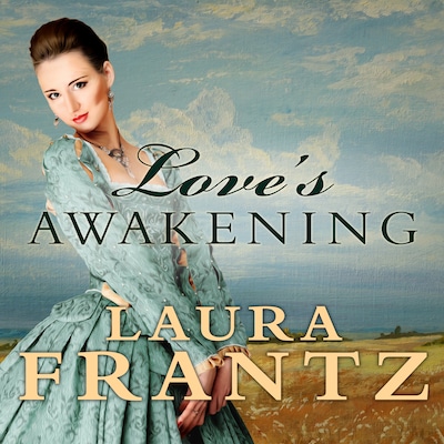 Love's Awakening – omslag til lydbogen af Laura Frantz