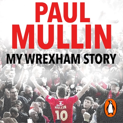 My Wrexham Story – omslag til lydbogen af Paul Mullin