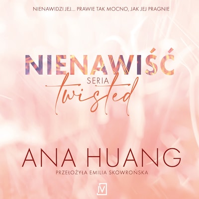 Nienawiść. Seria Twisted – okładka audiobooka, autor Ana Huang