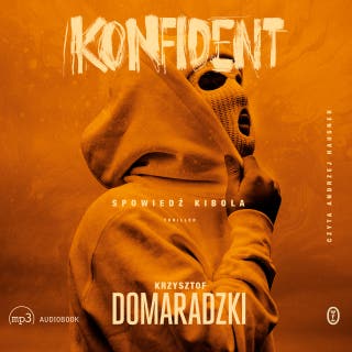 Konfident – okładka audiobooka, autor Krzysztof Domaradzki