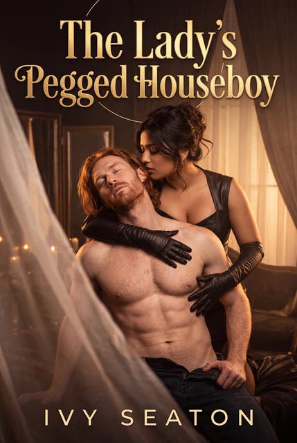 The Lady's Pegged Houseboy: Femdom Pegging Erotic Punishment Romance – omslag til lydbogen af Ivy Seaton