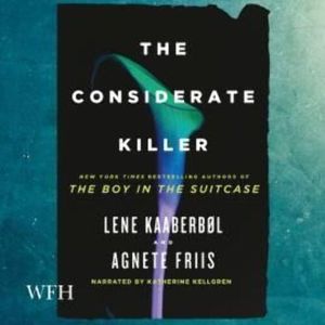 The Considerate Killer – okładka audiobooka, autor Agnete Friis, Lene KaaberbØl, Multiple Authors