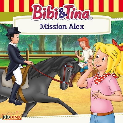 Bibi and Tina, Mission Alex – okładka audiobooka, autor Markus Dittrich