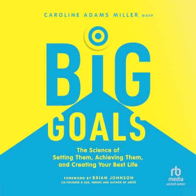 Big Goals – omslag til lydbogen af Caroline Adams Miller