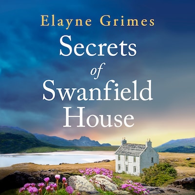 Secrets of Swanfield House – okładka audiobooka, autor Elayne Grimes