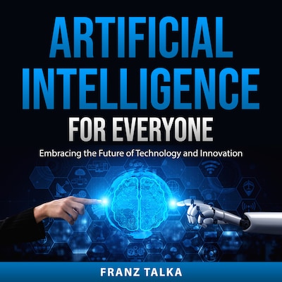 Artificial Intelligence for Everyone