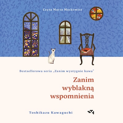 Zanim wyblakną wspomnienia. Zanim wystygnie kawa Tom 3 – okładka audiobooka, autor Toshikazu Kawaguchi