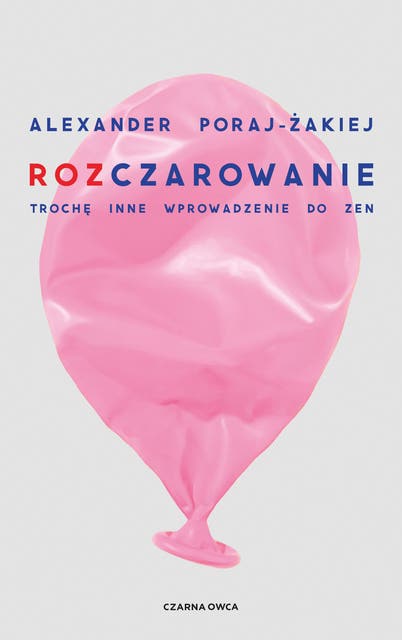 Rozczarowanie: Trochę inne wprowadzenie do zen
