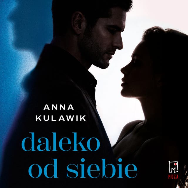 Daleko od siebie – okładka audiobooka, autor Anna Kulawik