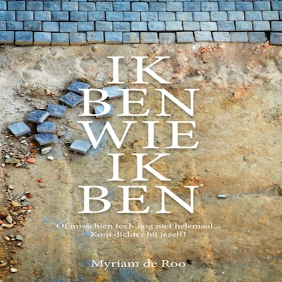 Ik ben wie ik ben – omslag van het luisterboek van Myriam de Roo