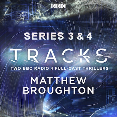 Tracks: Series 3 and 4 – omslag til lydbogen af Matthew Broughton, Matt Hartley, Lucy Catherine