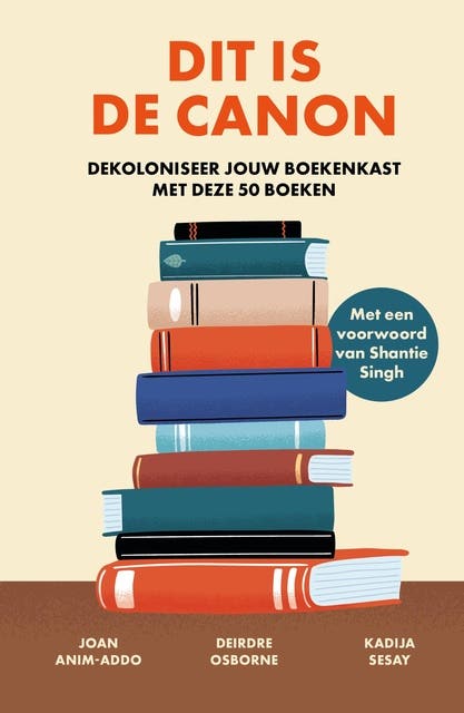 Dit is de canon: Dekoloniseer jouw boekenkast met deze 50 boeken – omslag van het luisterboek van Deirdre Osborne,Joan Anim-Addo,Kadija George Sesay