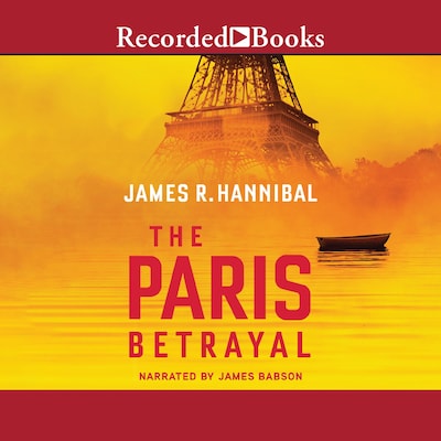 The Paris Betrayal – omslag til lydbogen af James R. Hannibal