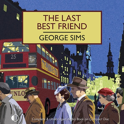 The Last Best Friend – omslag til lydbogen af George Sims