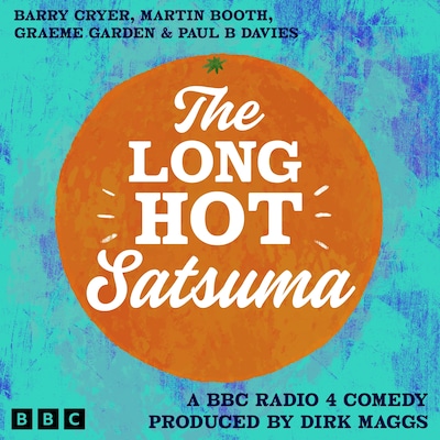 The Long Hot Satsuma – omslag til lydbogen af Barry Cryer, Martin Booth, Graeme Garden