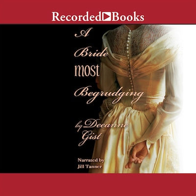 A Bride Most Begrudging – omslag til lydbogen af Deeanne Gist