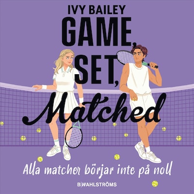 Game, Set, Matched (svensk utgåva) – omslag till ljudboken av Ivy Bailey