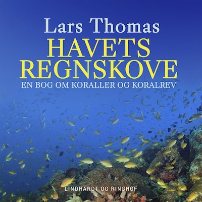 Havets regnskove. En bog om koraller og koralrev – omslag til lydbogen af Lars Thomas