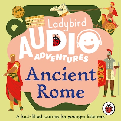 Ladybird Audio Adventures: Ancient Rome – omslag til lydbogen af Ladybird