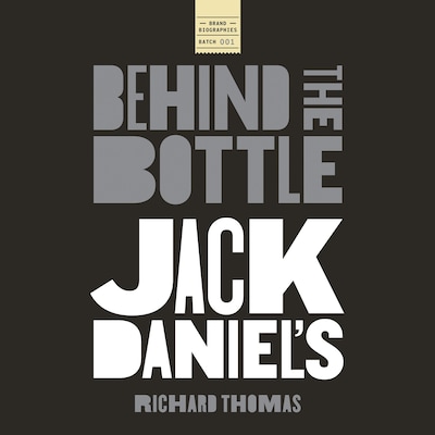 Jack Daniels: Behind the Bottle – omslag til lydbogen af Richard Thomas