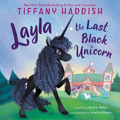 Layla, the Last Black Unicorn – omslag til lydbogen af Tiffany Haddish, Jerdine Nolen