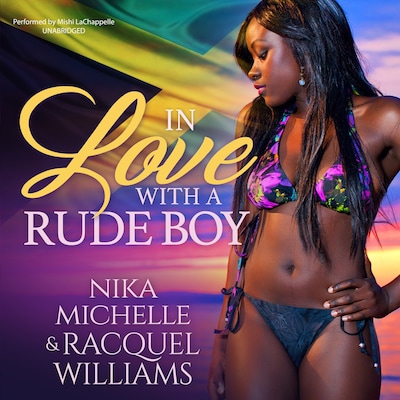 In Love with a Rude Boy – omslag til lydbogen af Nika Michelle, Racquel Williams