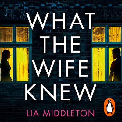 What the Wife Knew – omslag til lydbogen af Lia Middleton