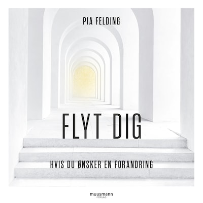 Flyt dig. Hvis du ønsker forandring – omslag til lydbogen af Pia Felding
