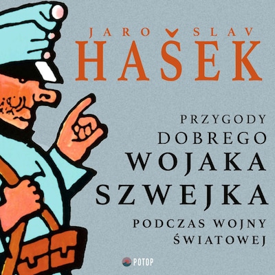 Przygody dobrego wojaka Szwejka podczas wojny światowej – okładka audiobooka, autor Jaroslav Hasek