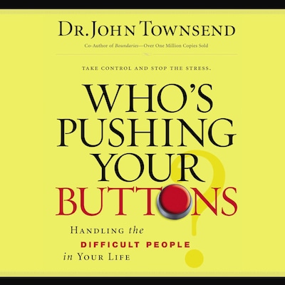 Who's Pushing Your Buttons?